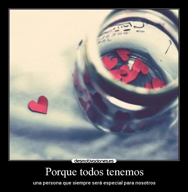 Porque todos tenemos -