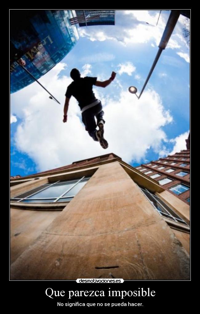 Que parezca imposible -