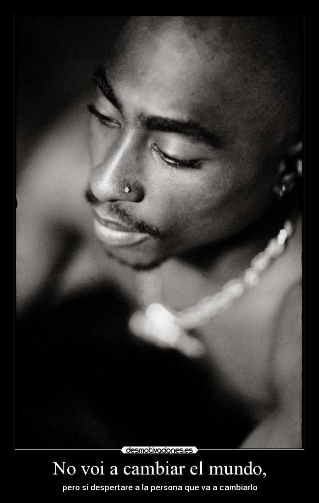 No voi a cambiar el mundo, - 