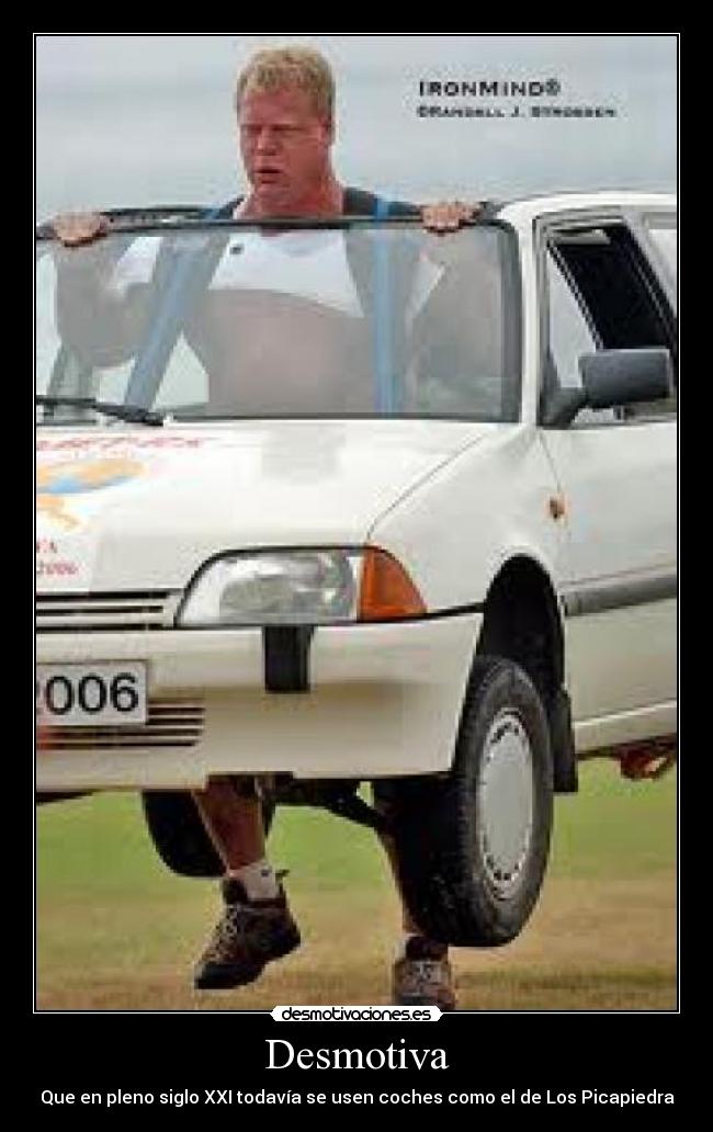 Desmotiva - Que en pleno siglo XXI todavía se usen coches como el de Los Picapiedra