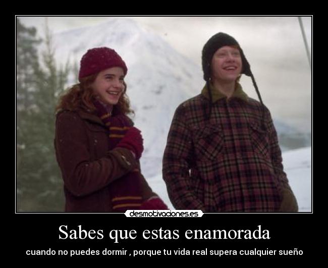 Sabes que estas enamorada -