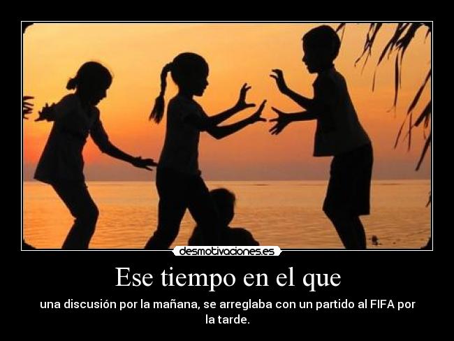 Ese tiempo en el que - 