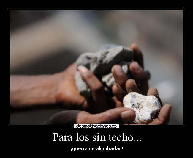 Para los sin techo... - 