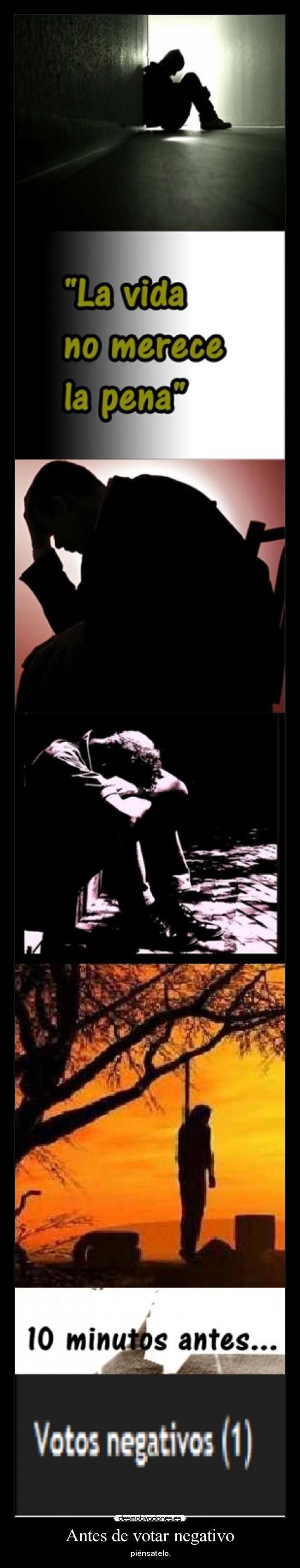 Antes de votar negativo - piénsatelo.