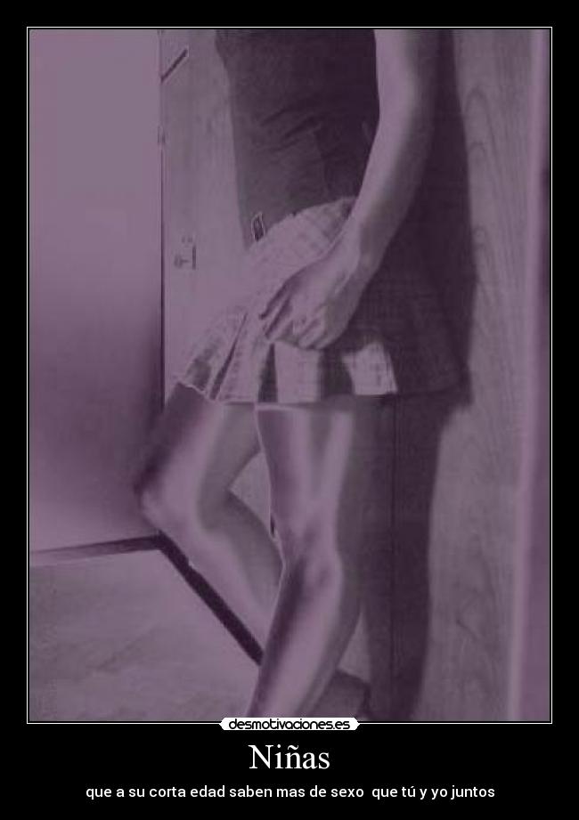 Niñas - que a su corta edad saben mas de sexo que tú y yo juntos