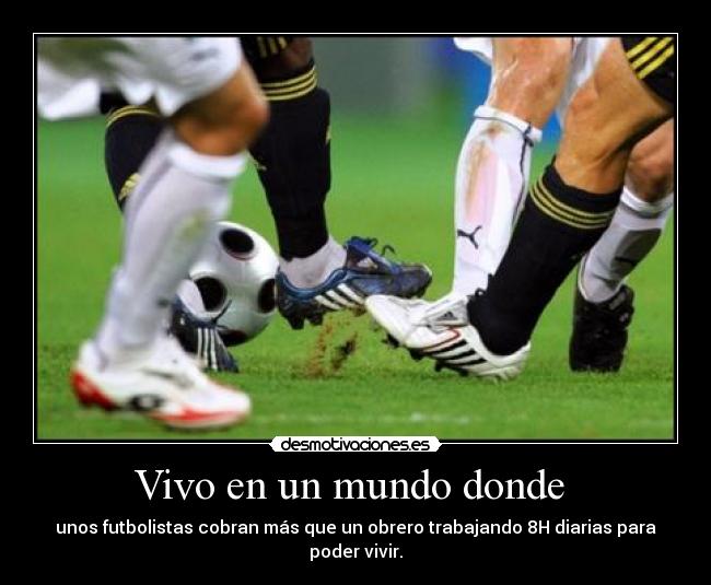 Vivo en un mundo donde  - 