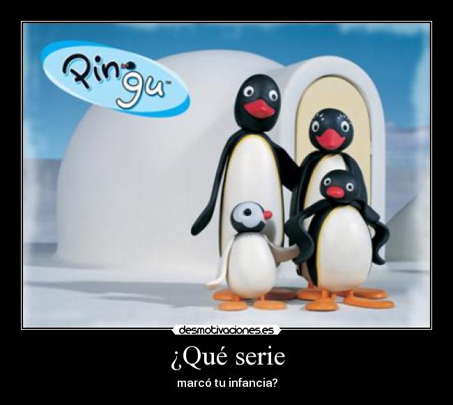 ¿Qué serie -