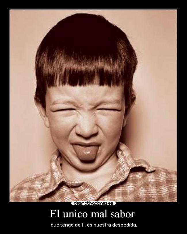 El unico mal sabor -