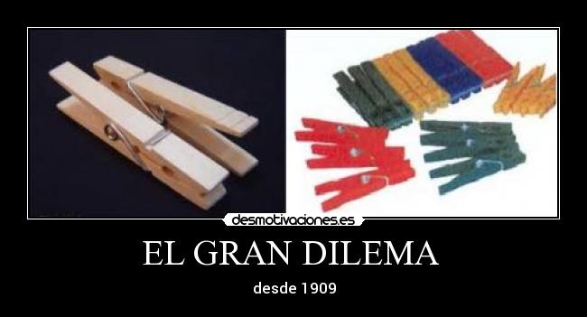 carteles gran dilema desmotivaciones