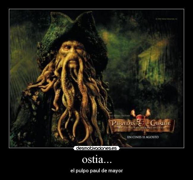 ostia... - el pulpo paul de mayor