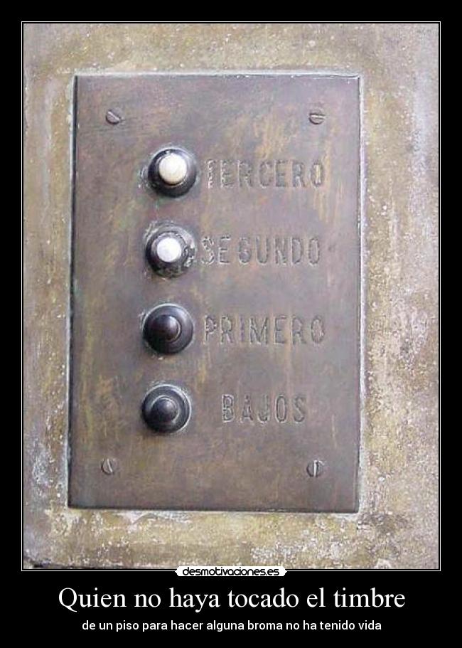 Quien no haya tocado el timbre -