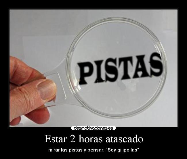 Estar 2 horas atascado - 