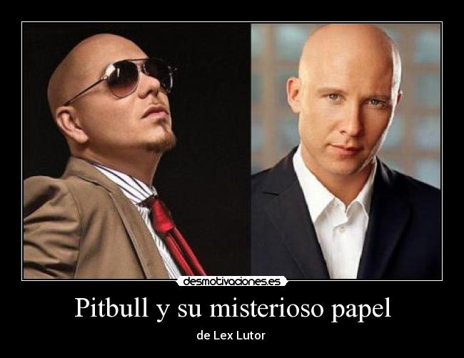 Pitbull y su misterioso papel - 