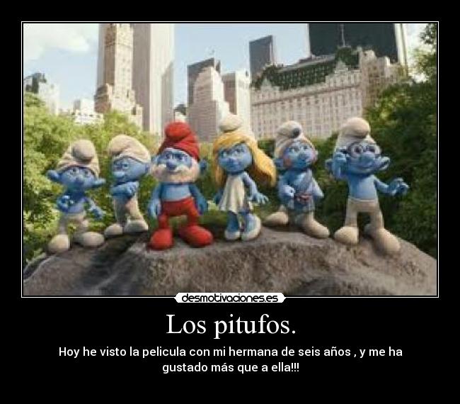 Los pitufos. -