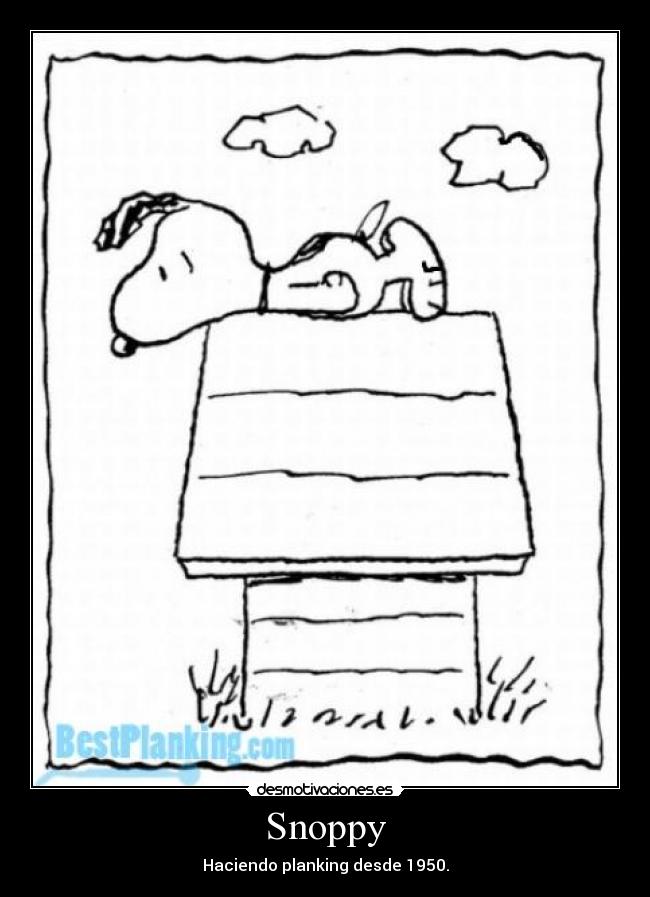 Snoppy - Haciendo planking desde 1950.