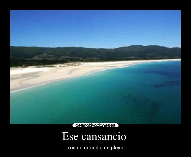 Ese cansancio -