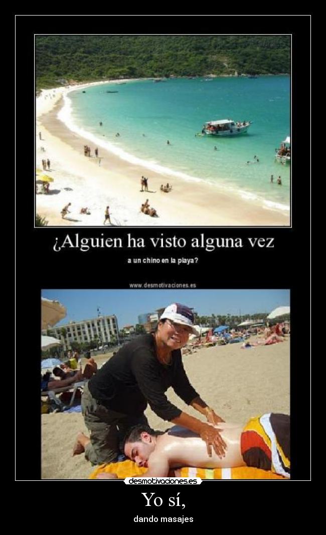 Yo sí, - dando masajes