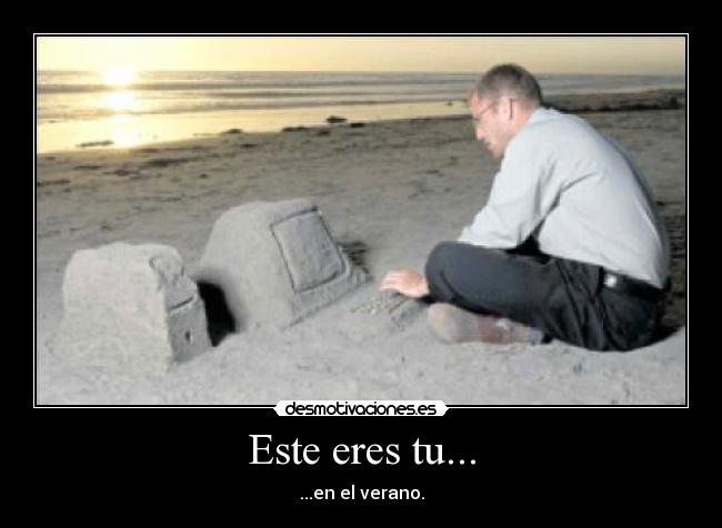 carteles este eres tu en el verano computadora playa trabajo desmotivaciones