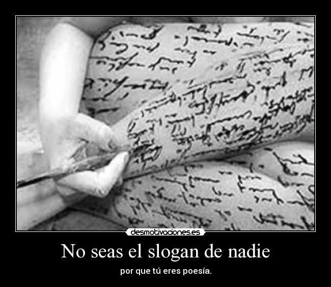No seas el slogan de nadie -
