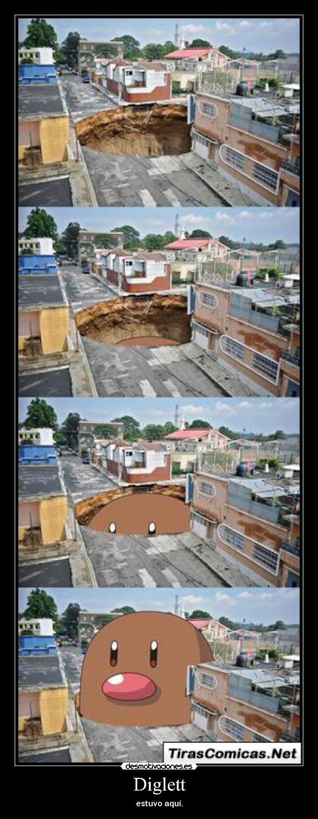 Diglett - estuvo aquí.