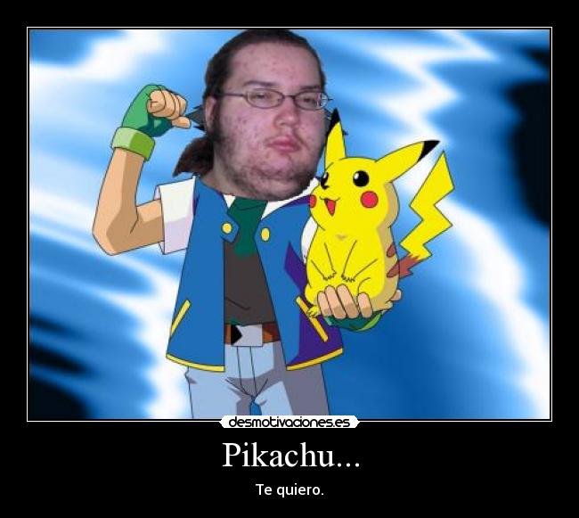 carteles gordo granudo pokemon pikachu desmotivaciones