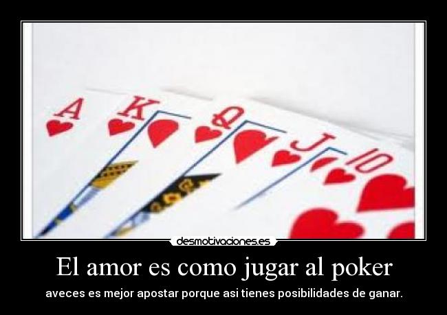 carteles amor amor como jugar poker desmotivaciones