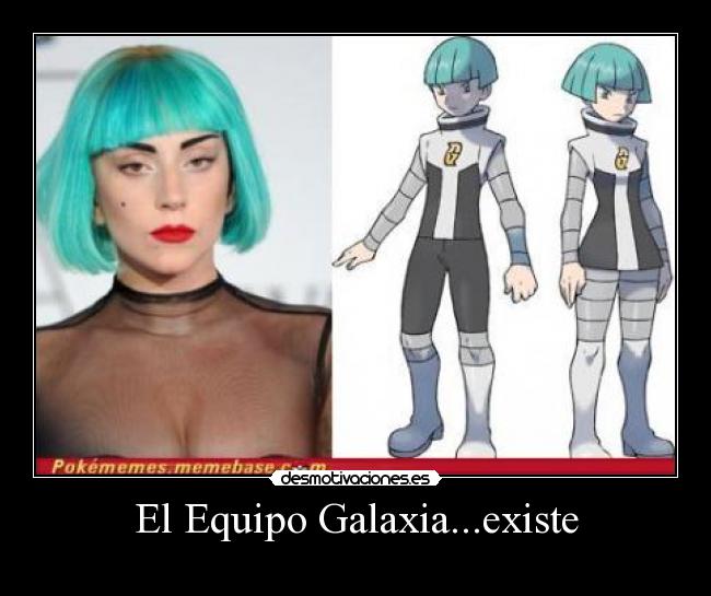 El Equipo Galaxia...existe -  
