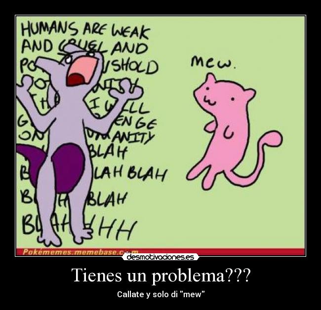 Tienes un problema??? - 