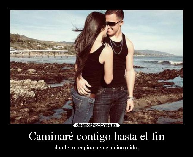 Caminaré contigo hasta el fin -