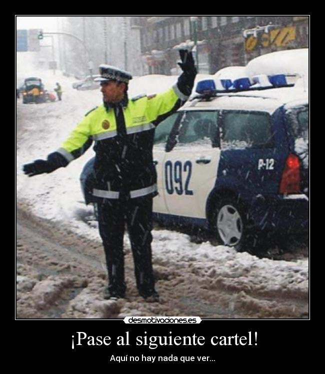 ¡Pase al siguiente cartel! -