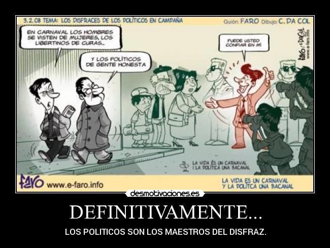 DEFINITIVAMENTE... - LOS POLITICOS SON LOS MAESTROS DEL DISFRAZ.
