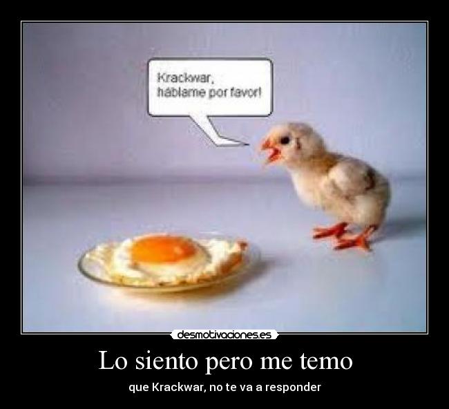 Lo siento pero me temo -