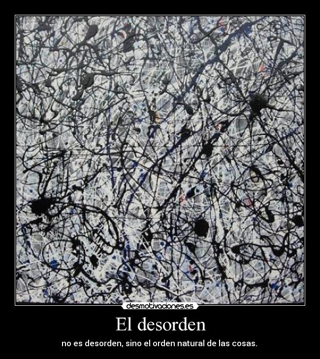 El desorden -