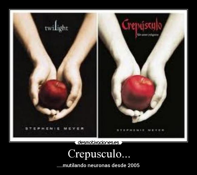 Crepusculo... - .....mutilando neuronas desde 2005 