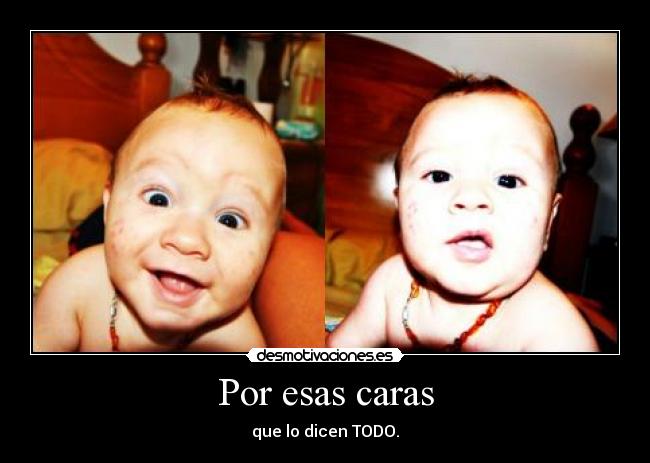Por esas caras -