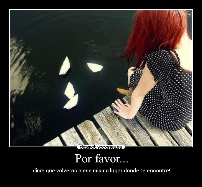 Por favor... - 