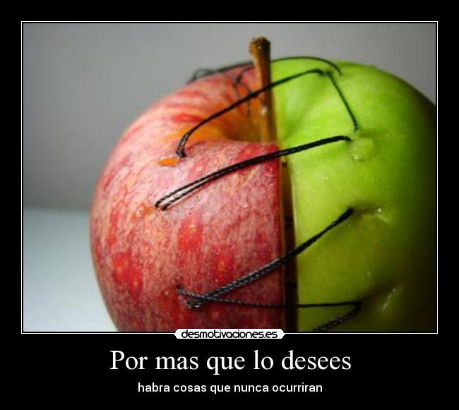 Por mas que lo desees -