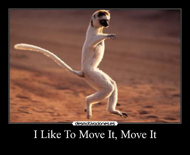 I Like To Move It, Move It -