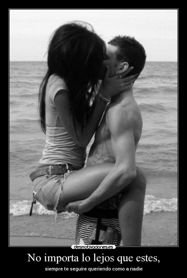 No importa lo lejos que estes, - 