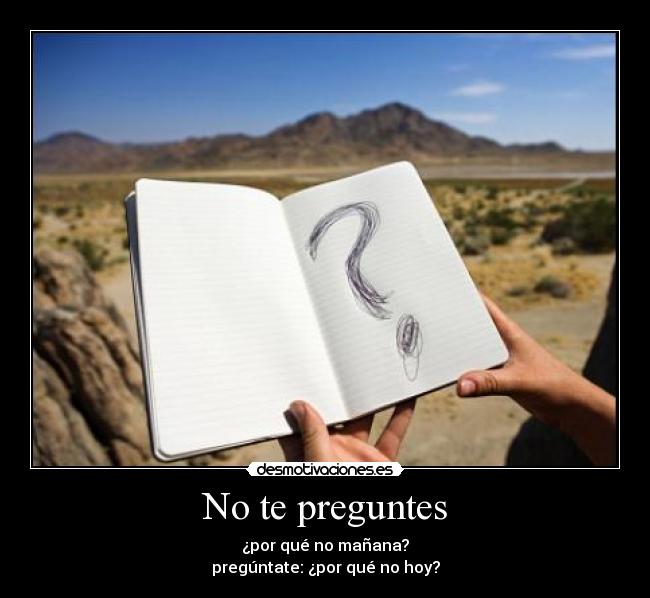 carteles preguntes desmotivaciones