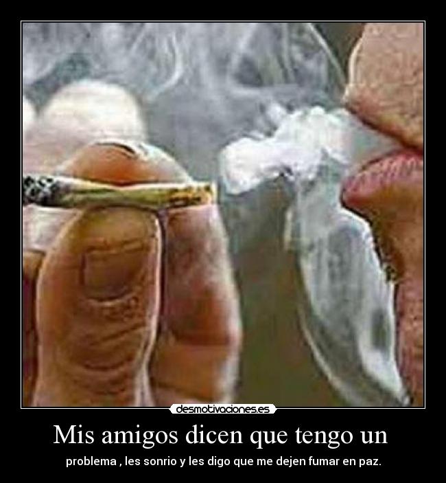 carteles amigos fumar maria desmotivaciones