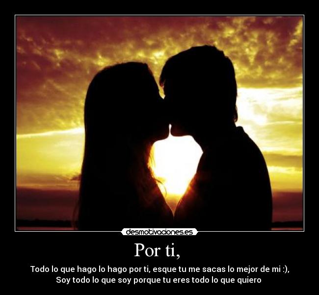 Por ti, -