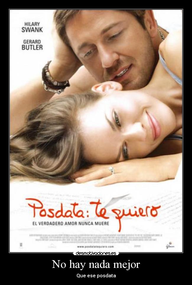 No hay nada mejor - Que ese posdata