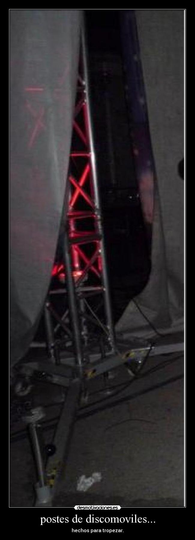 postes de discomoviles... - hechos para tropezar.