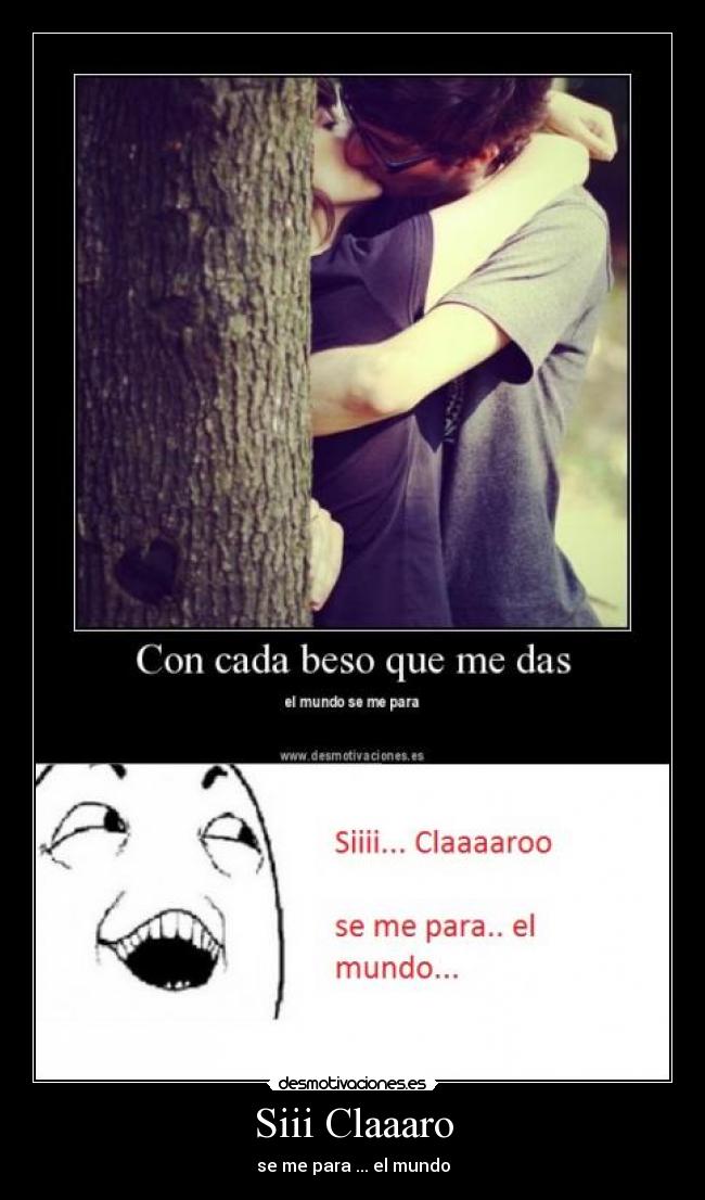 Siii Claaaro - se me para ... el mundo