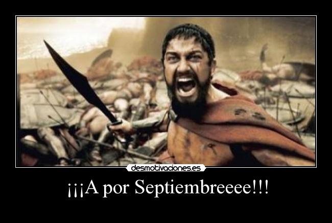 ¡¡¡A por Septiembreeee!!! -
