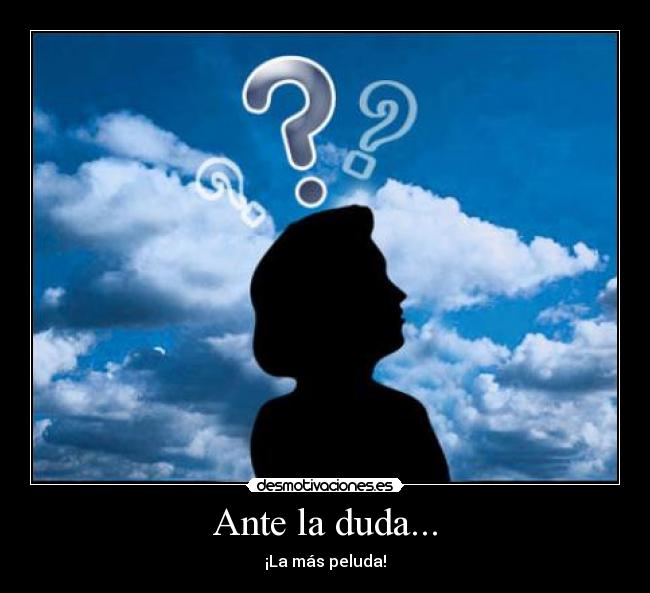 Ante la duda... - 