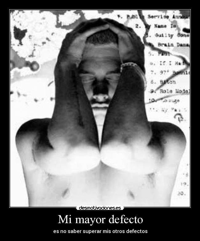 Mi mayor defecto -