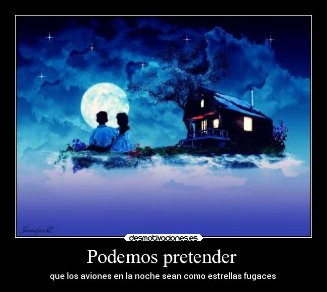 Podemos pretender - que los aviones en la noche sean como estrellas fugaces