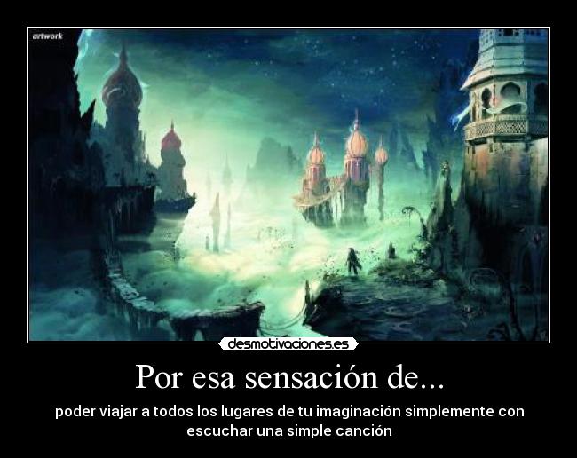 Por esa sensación de... - 